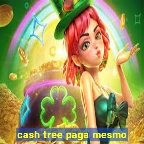 cash tree paga mesmo